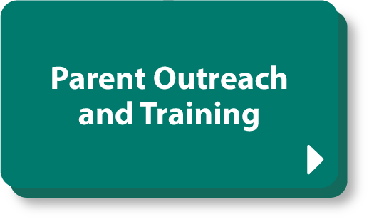 Parent Outreach and Training Button. Button is located under the parent subcategory