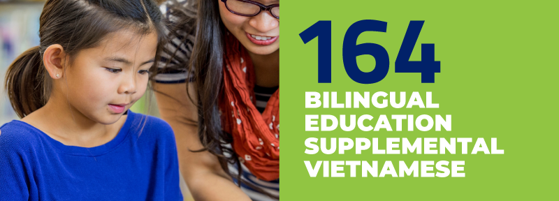 164 Bilingual Education Supplemental Vietnamese