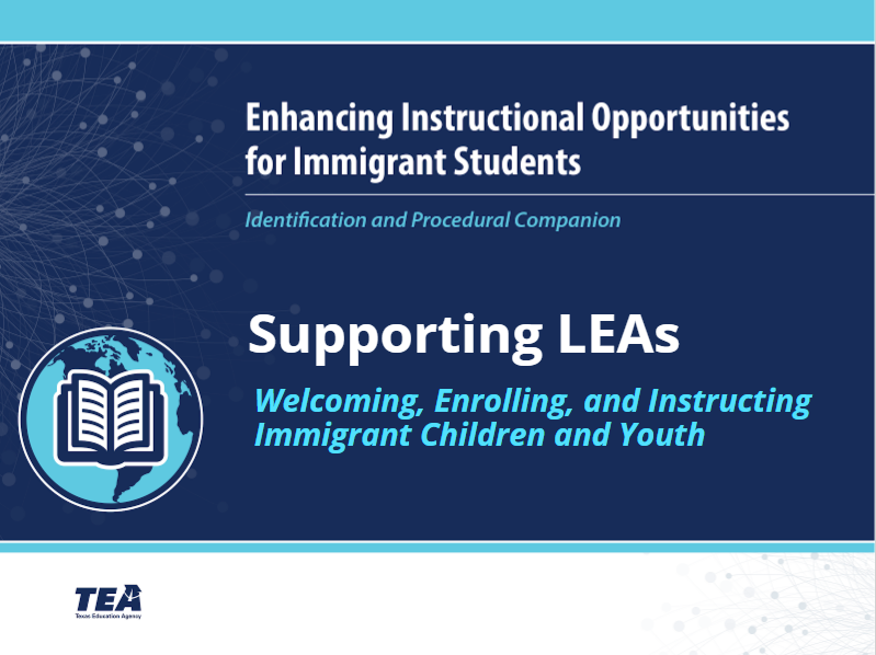 Supporting LEAs in Welcoming, Enrolling, and Instructing Immigrant Students to Enhance Instruction Opportunities